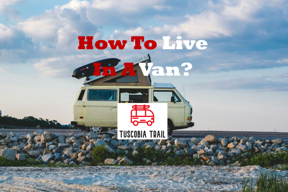 How To Live In A Van