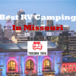 Best RV Camping In Missouri