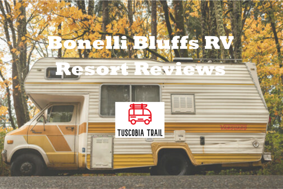 Bonelli Bluffs RV Resort Reviews