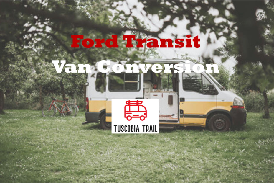Ford Transit Van Conversion