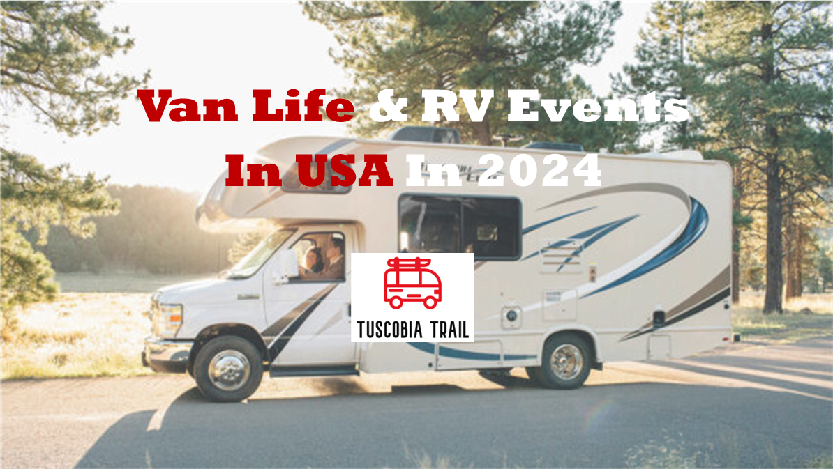 Van Life & RV Events 2024 (United States Meet Ups Calendar)