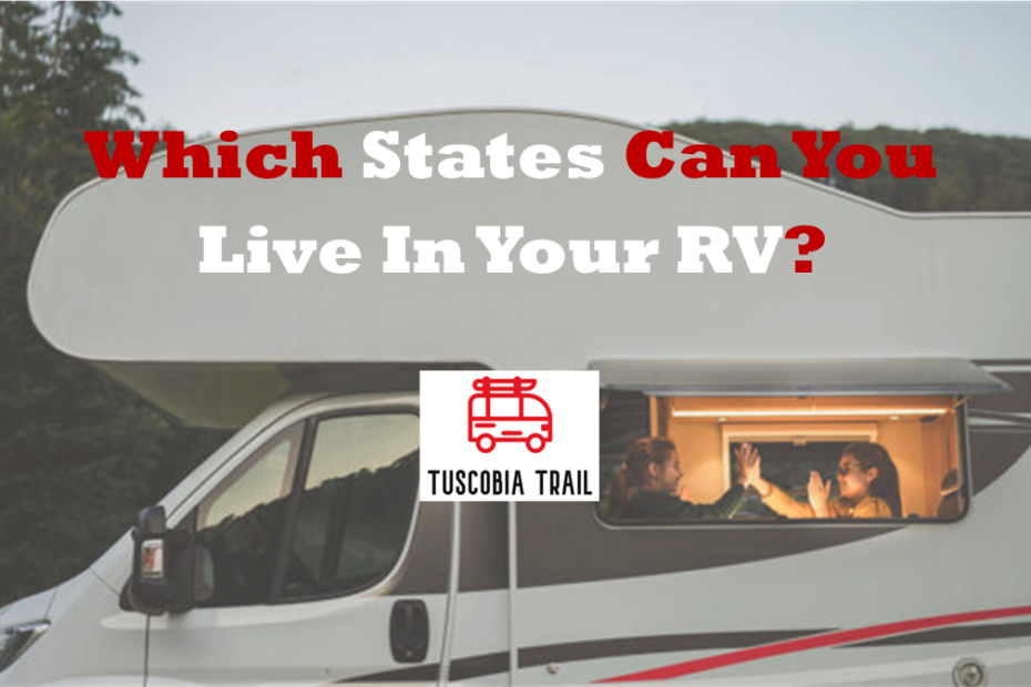 Which States Can You Live In Your RV