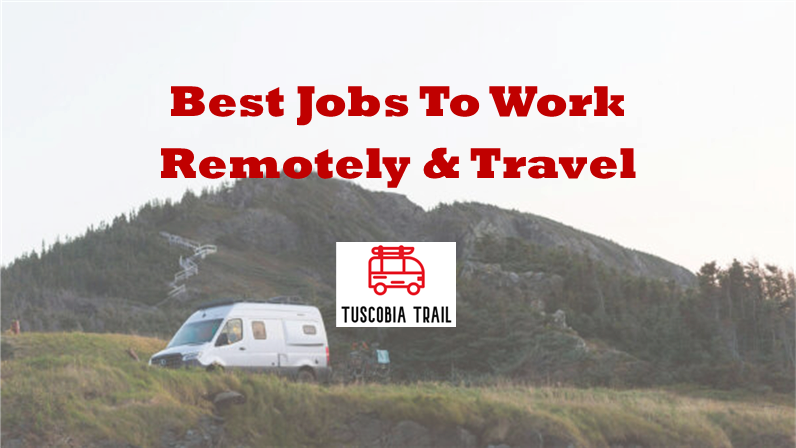 Best Jobs To Work Remotely & Travel