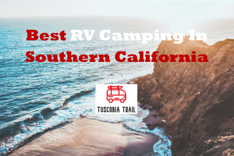 Best RV Camping in Southern California (Sun & Surf Destinations)
