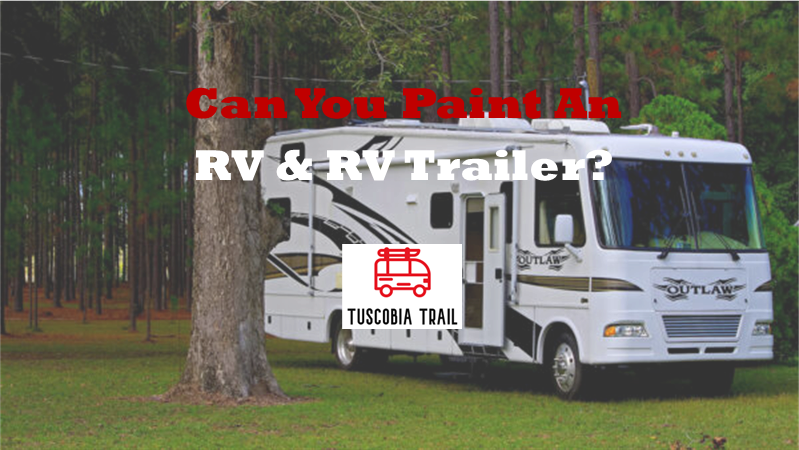 Can You Paint An RV & RV Trailer