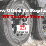 How Often Should RV Trailer Tires Be Replaced