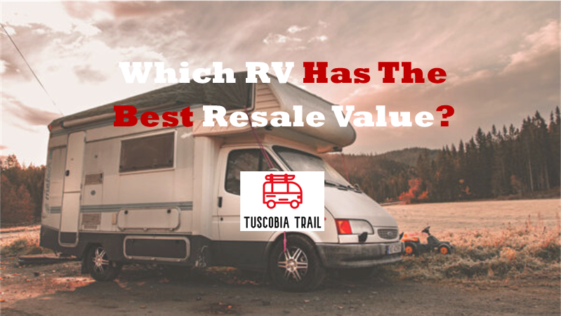 Which RV Has The Best Resale Value