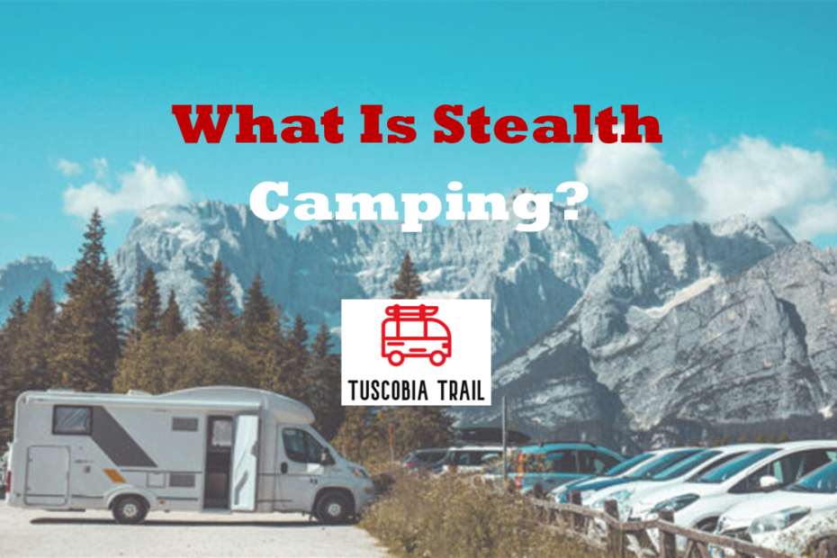 What is Stealth Camping