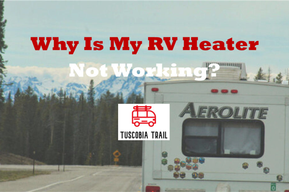 Why Is My RV Heater Not Working