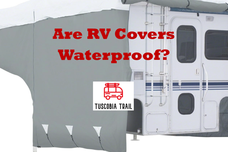 Are RV Covers Waterproof