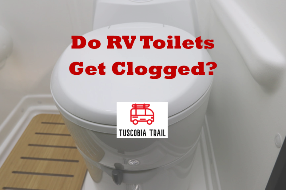 Do RV Toilets Get Clogged