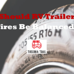 Should RV Trailer Tires Be Balanced?