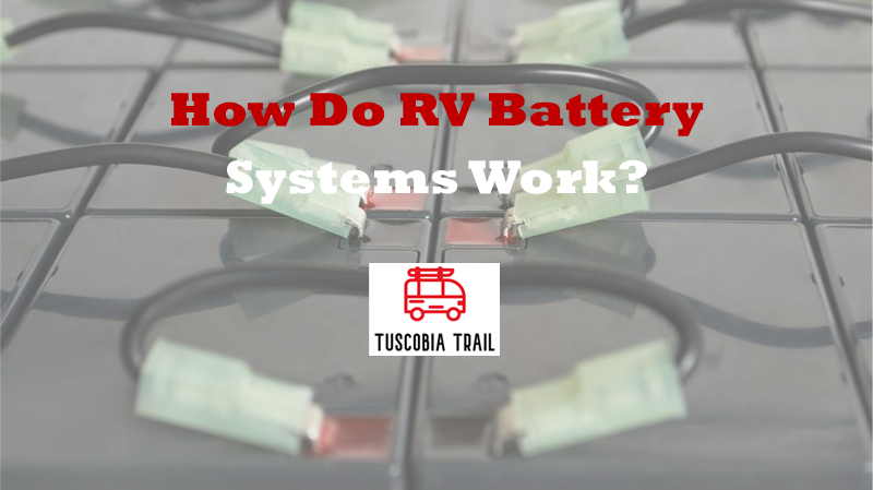 How Do RV Battery Systems Work