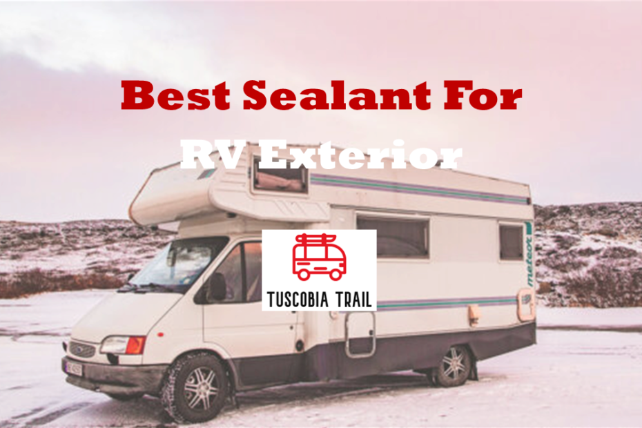 Best Sealant For RV Exterior